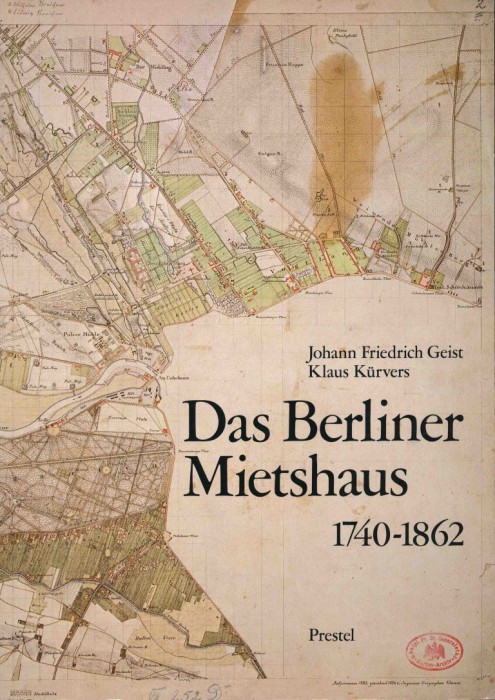 Geist/Kürvers: Das Berliner Mietshaus 1740-1862 (1980)